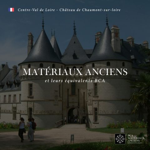 Matériaux anciens au Château de Chaumont