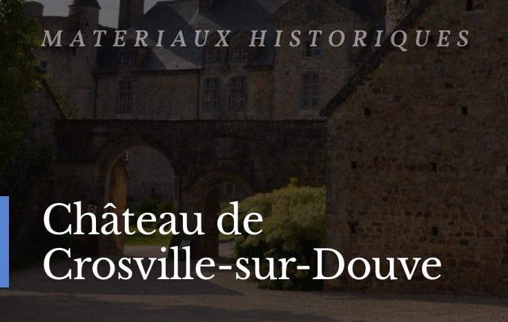 Matériaux au château de crosville